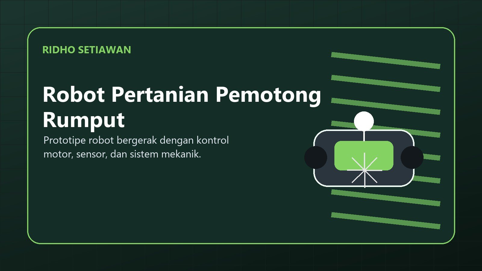 Prototipe Robot Pertanian Pemotong Rumput